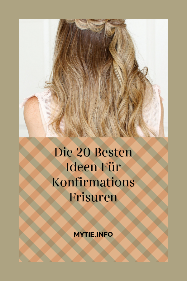 Die 20 Besten Ideen Für Konfirmations Frisuren